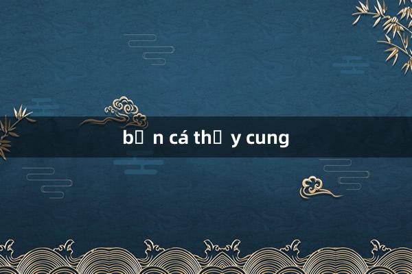 bắn cá thủy cung