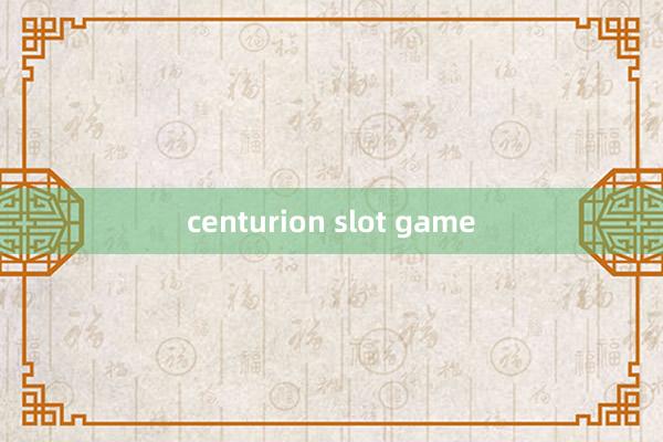 centurion slot game