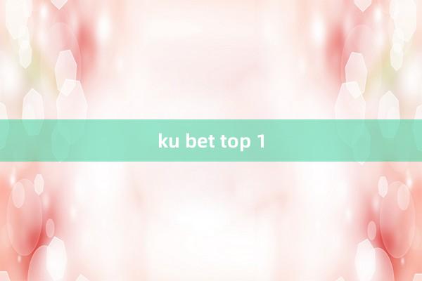 ku bet top 1