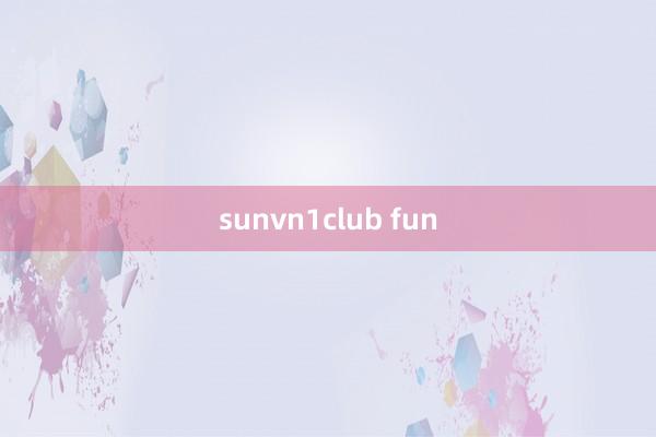 sunvn1club fun